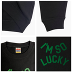 I'M SO LUCKY SWEATSHIRT (BLACK)