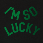 I'M SO LUCKY SWEATSHIRT (BLACK)